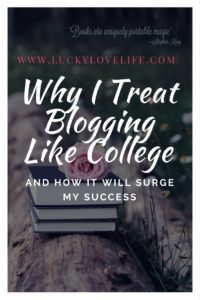 Why I Treat Blogging Like College