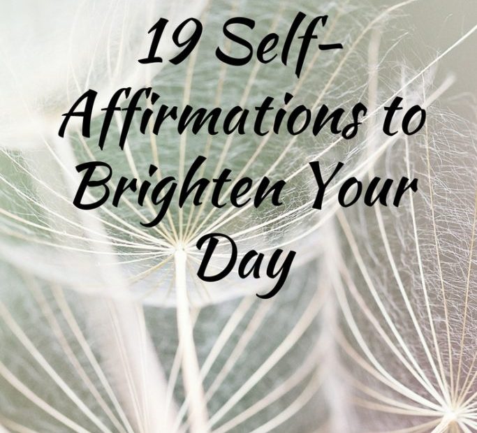 19 Self-Affirmations to Brighten Your Day